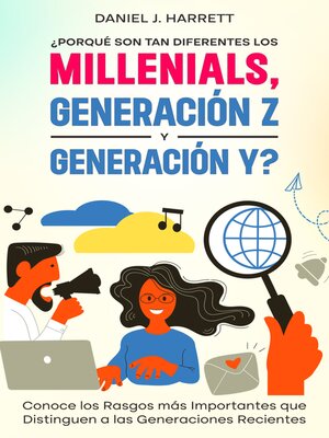 cover image of ¿Porqué son tan Diferentes los Millenials, Generación Z y Generación Y?